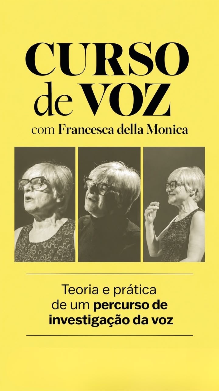 Curso de voz com Francesca Della Monica: teoria e prática de um percurso de investigação da voz